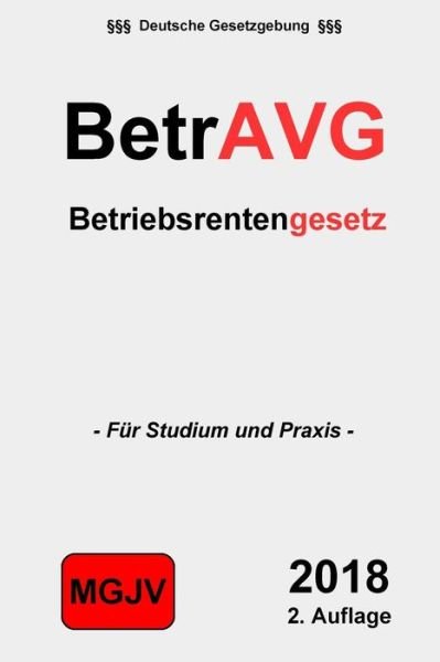 Betravg: Betriebsrentengesetz - Groelsv Verlag - Libros - Createspace - 9781511752091 - 15 de abril de 2015