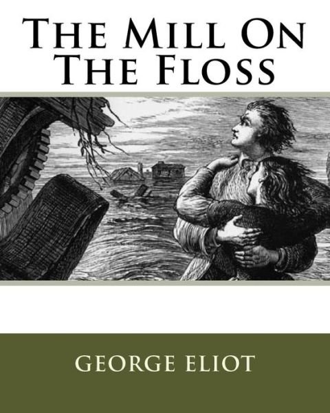 Cover for Ms George Eliot · The Mill on the Floss (Paperback Bog) (1901)