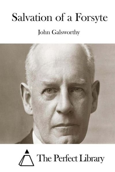Cover for Galsworthy, John, Sir · Salvation of a Forsyte (Taschenbuch) (2015)