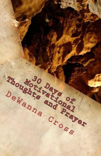 Cover for Dewanna Cross · 30 Days of Motivational Thoughts and Prayer (Paperback Book) (2015)