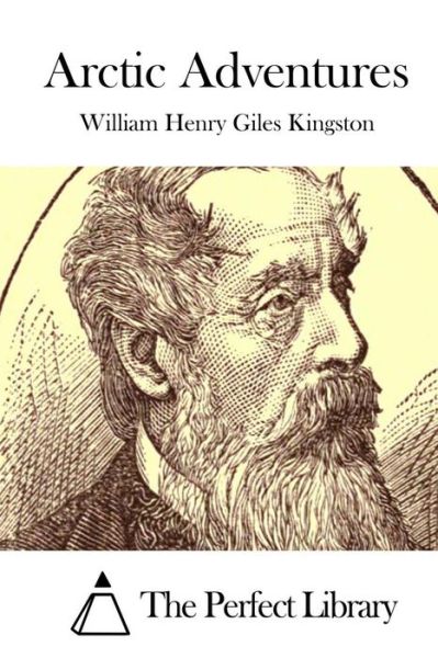 Cover for William Henry Giles Kingston · Arctic Adventures (Paperback Book) (2015)