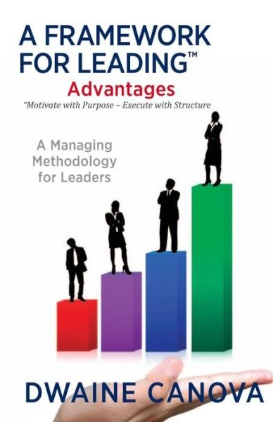 Cover for Dwaine Canova · A Framework for Leading: Advantages (Paperback Book) (2015)
