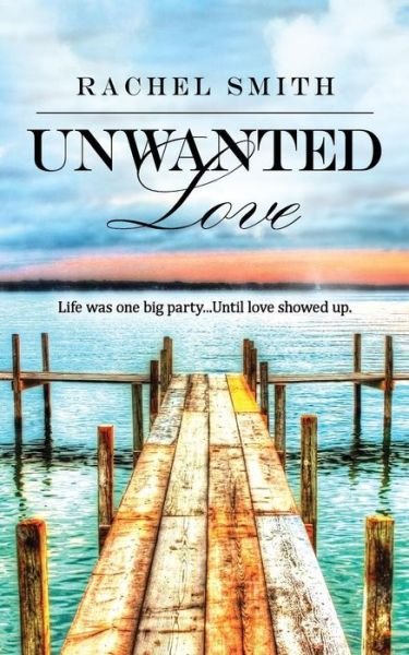Cover for Rachel Smith · Unwanted Love (Taschenbuch) (2015)