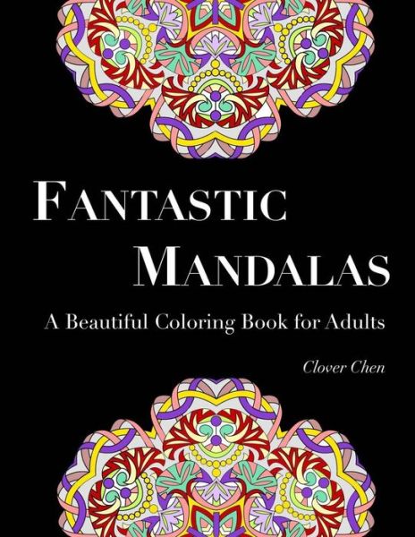 Cover for Clover Chen · Fantastic Mandalas (Paperback Book) (2015)