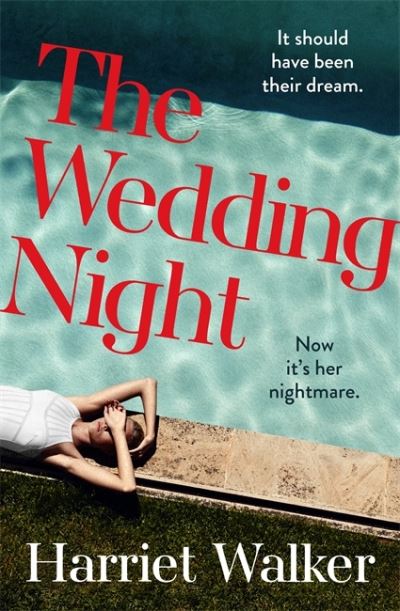 Cover for Harriet Walker · The Wedding Night: A stylish and gripping thriller about deception and female friendship (Paperback Book) (2022)