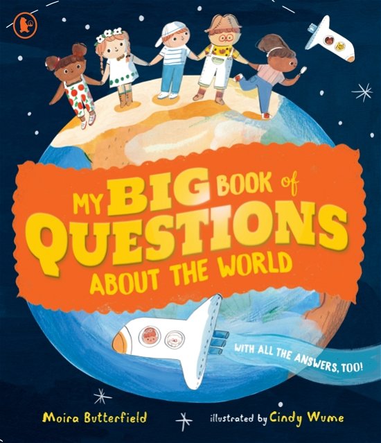Cover for Moira Butterfield · My Big Book of Questions About the World (with all the Answers, too!) (Pocketbok) (2024)
