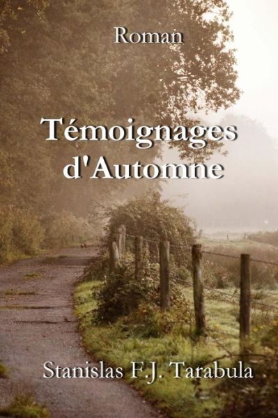 Cover for Stanislas F J Tarabula · Temoignages d'Automne (Taschenbuch) (2016)