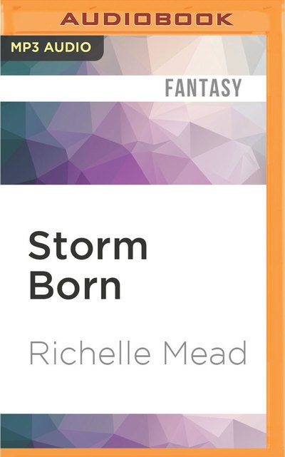 Cover for Richelle Mead · Storm Born (MP3-CD) (2016)