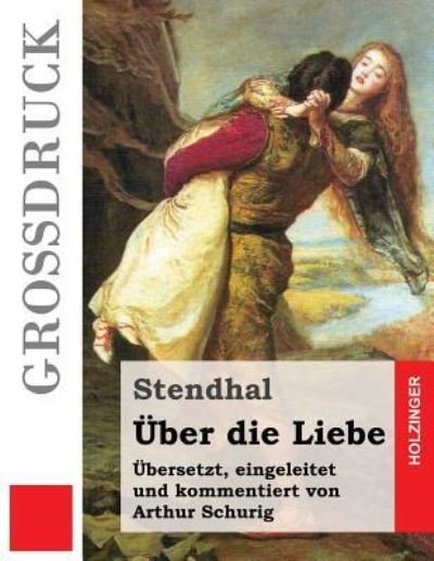 Cover for Stendhal · UEber die Liebe (Grossdruck) (Pocketbok) (2016)