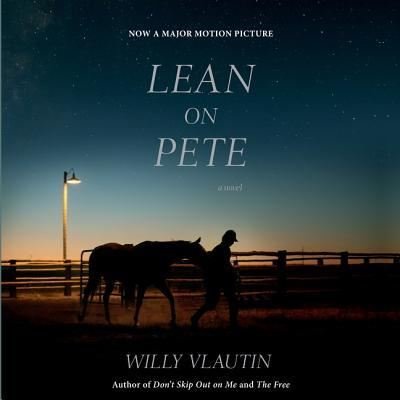 Cover for Willy Vlautin · Lean on Pete Movie Tie-In Lib/E (CD) (2018)