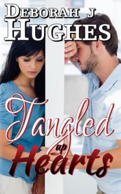 Cover for Deborah J Hughes · Tangled Up Hearts (Paperback Book) (2016)