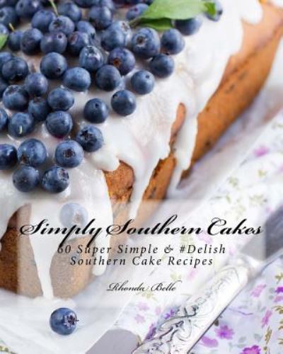 Cover for Rhonda Belle · Simply Southern Cakes (Paperback Book) (2016)