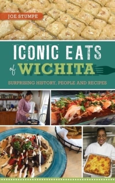 Cover for Arcadia Publishing (SC) · Iconic Eats of Wichita (Hardcover Book) (2022)