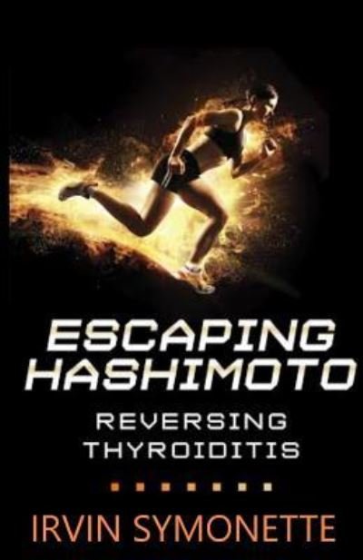 Cover for Irvin Edison Symonette · Escaping Hashimoto (Paperback Bog) (2016)