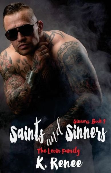 Cover for K Renee · Saints and Sinners (Pocketbok) (2017)