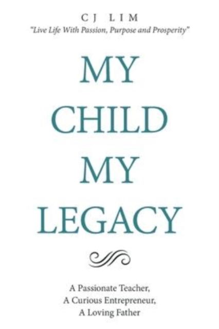 Cover for C J Lim · My Child, My Legacy (Paperback Book) (2022)