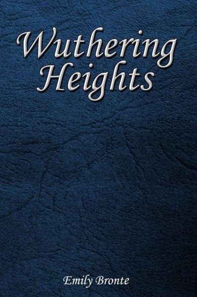 Wuthering Heights - Emily Bronte - Bøger - Createspace Independent Publishing Platf - 9781545115091 - 3. april 2017