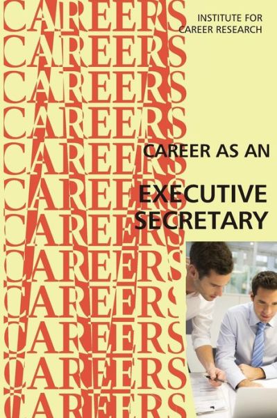 Cover for Institute for Career Research · Career as an Executive Secretary (Paperback Bog) (2017)