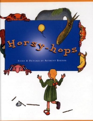 Horsy Hops (with CD) - Anthony Barton - Kirjat - Breakwater Books Ltd. - 9781550812091 - maanantai 22. joulukuuta 2003