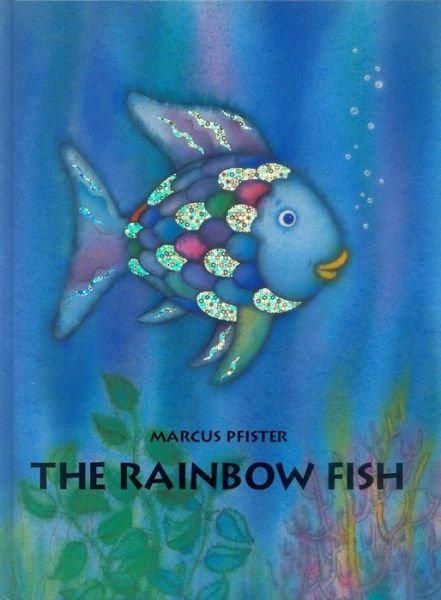 Cover for Marcus Pfister · Rainbow Fish (Hardcover bog) (1999)
