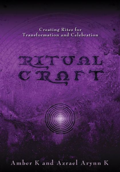 Cover for Amber K · Ritualcraft: Creating Rites for Transformation and Celebration (Paperback Book) (2006)