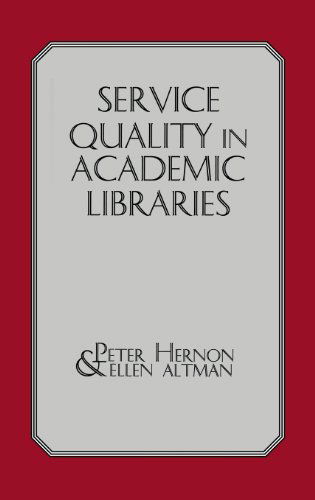 Cover for Peter Hernon · Service Quality in Academic Libraries (Hardcover Book) [First edition] (1996)