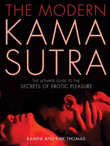 Cover for Kirk Thomas · The Modern Kama Sutra: the Ultimate Guide to the Secrets of Erotic Pleasure (Pocketbok) (2005)