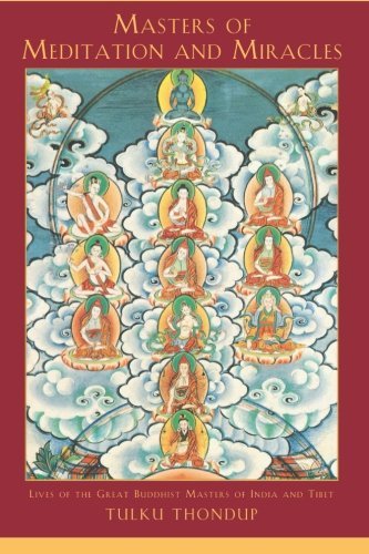 Cover for Tulku Thondup · Masters of Meditation and Miracles: Lives of the Great Buddhist Masters of India and Tibet (Taschenbuch) (1999)