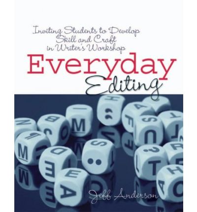 Cover for Jeff Anderson · Everyday Editing: Inviting Students to Develop Skill and Craft in Writer's Workshop (Paperback Book) (2007)