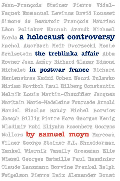 Cover for Samuel Moyn · A Holocaust Controversy - The Treblinka Affair in Postwar France (Paperback Book) [I edition] (2005)