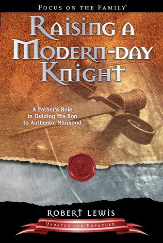 Raising a Modern-Day Knight - Robert Lewis - Livros - Tyndale House Publishers - 9781589973091 - 1 de fevereiro de 2007