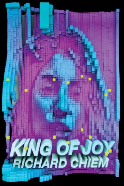 Cover for Richard Chiem · King of Joy (Paperback Book) (2019)