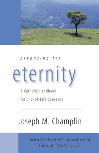 Cover for Joseph M. Champlin · Preparing for Eternity: A Catholic Handbook for End-of-life Concerns (Paperback Book) (2007)