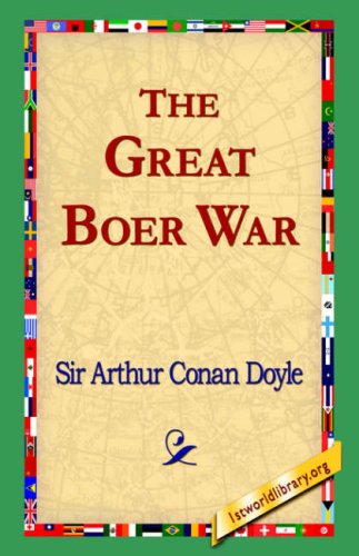 The Great Boer War - Arthur Conan Doyle - Książki - 1st World Library - Literary Society - 9781595404091 - 1 września 2004