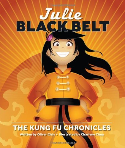 Cover for Oliver Chin · Julie Black Belt: The Kung Fu Chronicles - Julie Black Belt (Hardcover Book) (2008)