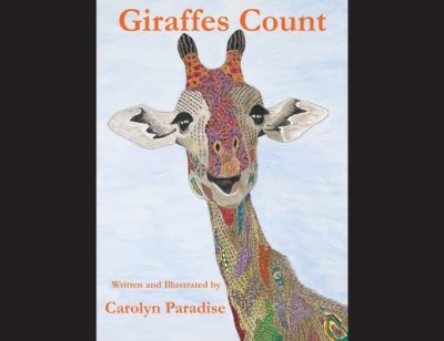 Giraffes Count - Carolyn Paradise - Books - Goose River Press - 9781597132091 - December 1, 2019