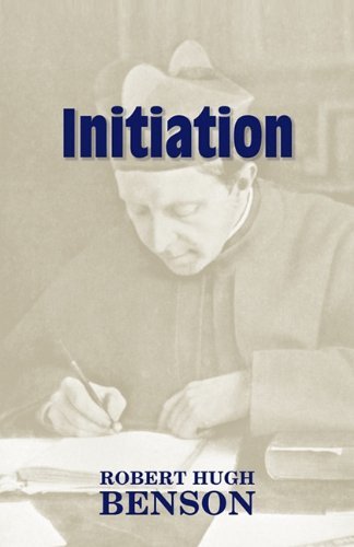 Cover for Robert Hugh Benson · Initiation (Paperback Book) (2011)