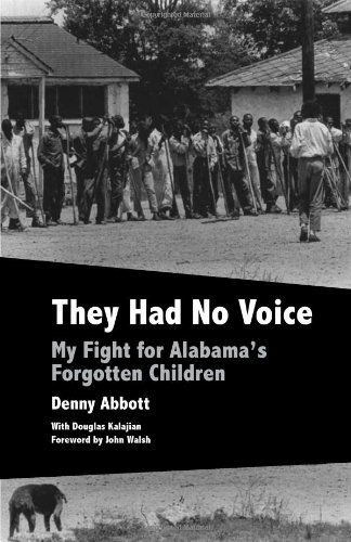 Cover for Denny Abbott · They Had No Voice: My Fight for Alabama's Forgotten Children (Paperback Book) (2013)