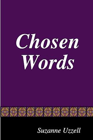 Cover for Suzanne Uzzell · Chosen Words (Book) (2007)