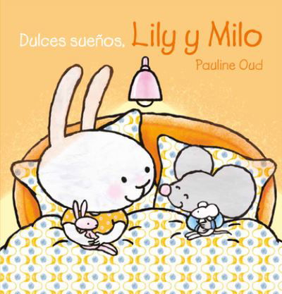 Cover for Pauline Oud · Dulces Suenos, Lily y Milo - Lily y Milo (Innbunden bok) (2022)
