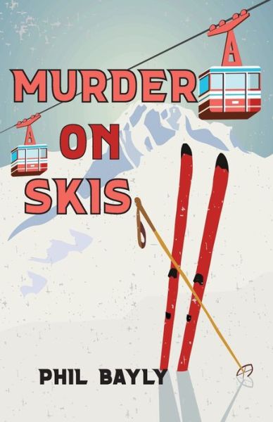 Cover for Phil Bayly · Murder On Skis (Paperback Book) (2019)