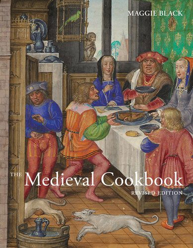 Cover for Maggie Black · The Medieval Cookbook 8211 Revised E (Hardcover Book) (2012)