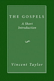 The Gospels: a Short Introduction - Vincent Taylor - Kirjat - Wipf & Stock Pub - 9781606087091 - keskiviikko 20. toukokuuta 2009