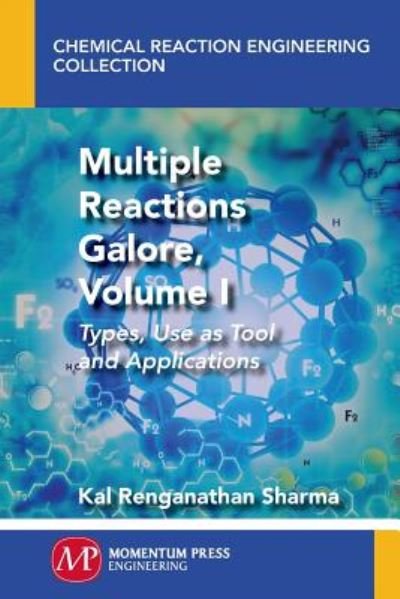 Cover for Kal Renganathan Sharma · Multiple Reactions Galore, Volume I: Types, Use as Tool and Applications - Chemical Reaction Engineering Collection (Pocketbok) (2016)
