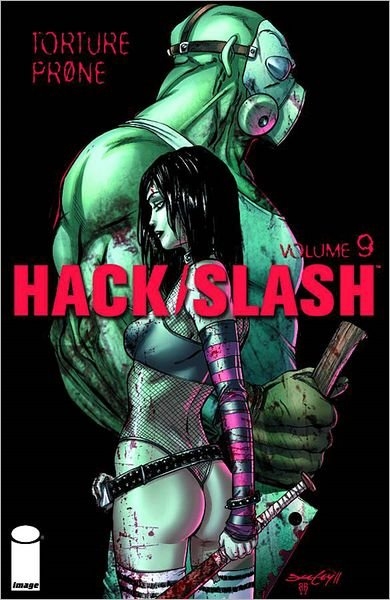 Cover for Tim Seeley · Hack / Slash Volume 9: Torture Prone TP (Paperback Book) (2011)
