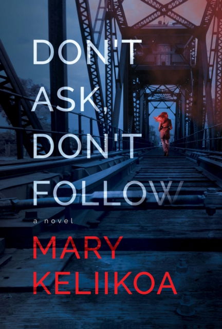 Cover for Mary Keliikoa · Don't Ask, Don't Follow (Paperback Book) (2024)