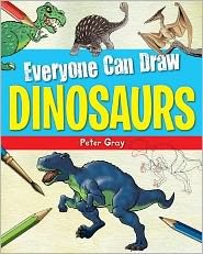 Cover for Peter Gray · Everyone can draw dinosaurs (Bok) [First Edition. edition] (2012)