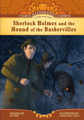 Cover for Jan Fields · Sherlock Holmes and the Hound of the Baskervilles (Calico Illustrated Classics Set 3) (Gebundenes Buch) [Reprint edition] (2011)