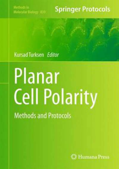 Cover for Kursad Turksen · Planar Cell Polarity: Methods and Protocols - Methods in Molecular Biology (Gebundenes Buch) (2012)