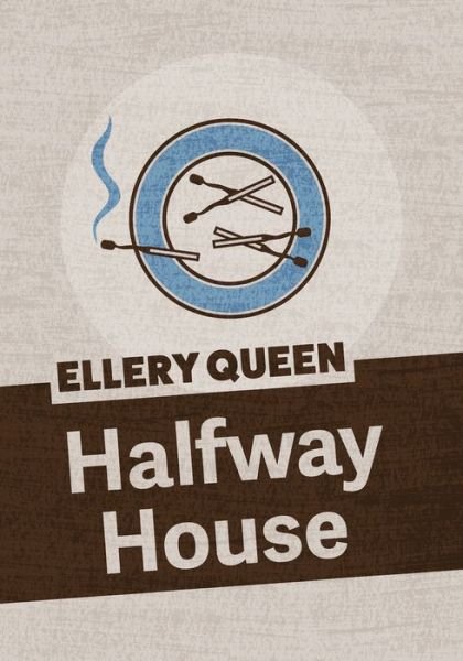 Cover for Ellery Queen · Halfway House (Paperback Book) (2018)